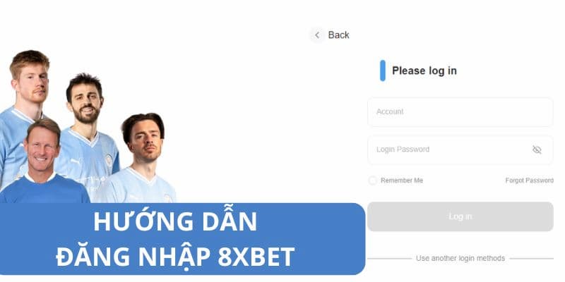 Hướng dẫn chi tiết cách đăng nhập 8xbet
